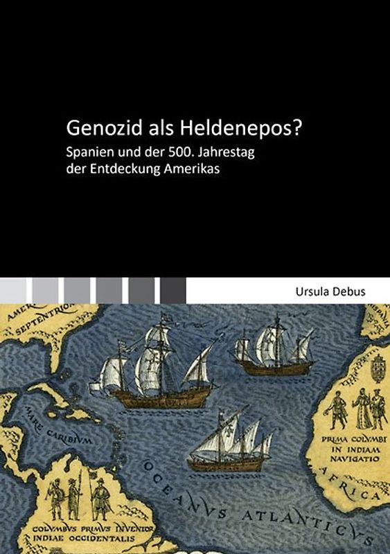 Genozid als Heldenepos? Spanien und der 500. Jahrestag der Entdeckung Amerikas