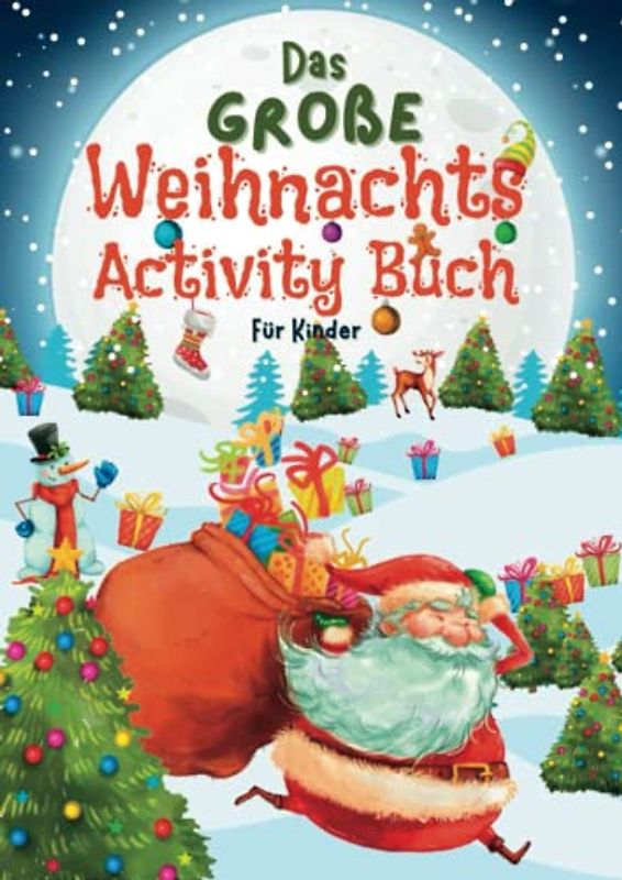 Das große Weihnachts Activity Buch für Kinder: Schönes Aktivitätsbuch mit kniffligen Labyrinthen, Finde den Unterschied Bildern und vielem mehr - ... Nikolaus Geschenk und Beschäftigung im Advent