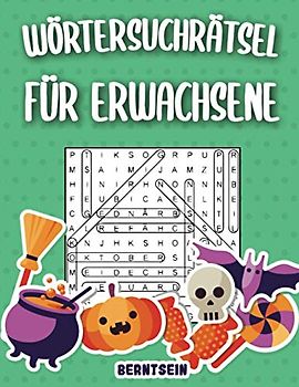 Wörtersuchrätsel Erwachsene: 200 Wortsuchrätsel für Erwachsene mit Lösungen - Großdruck (Halloween-Ausgabe)