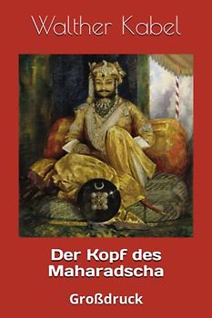 Der Kopf des Maharadscha (Großdruck Abenteuer, Band 12)