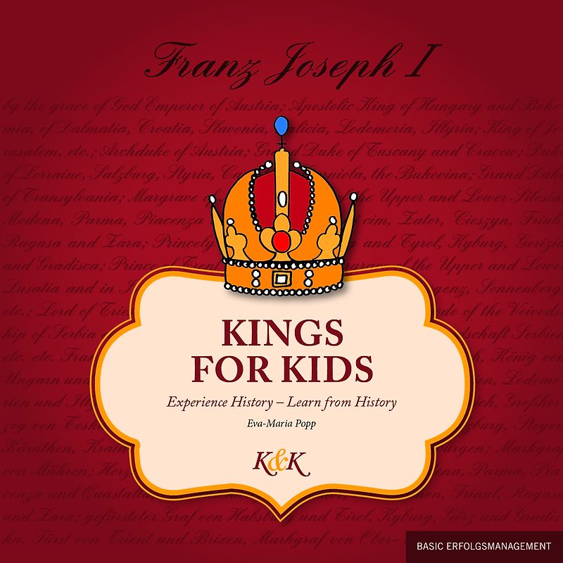 Franz Joseph /King for Kids