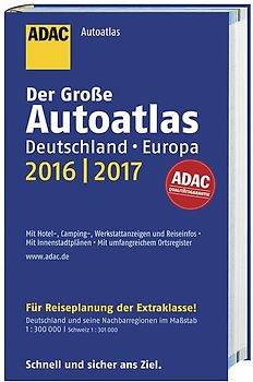 Großer ADAC Autoatlas 2016/2017, Deutschland 1:300 000, Europa 1:750 000