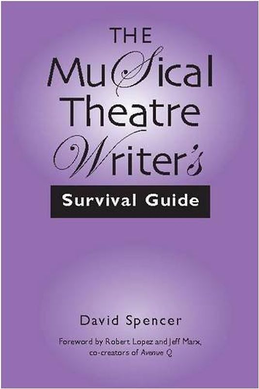 Lopez, Robert - The Musical Theatre Writer's Survival Guide