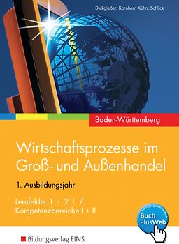 Wirtschaftsprozesse im Groß- und Außenhandel / Wirtschaftsprozesse im Groß- und Außenhandel - Ausgabe für Baden-Württemberg