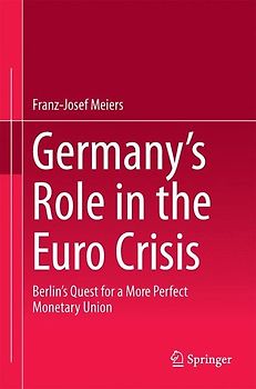 Germany’s Role in the Euro Crisis