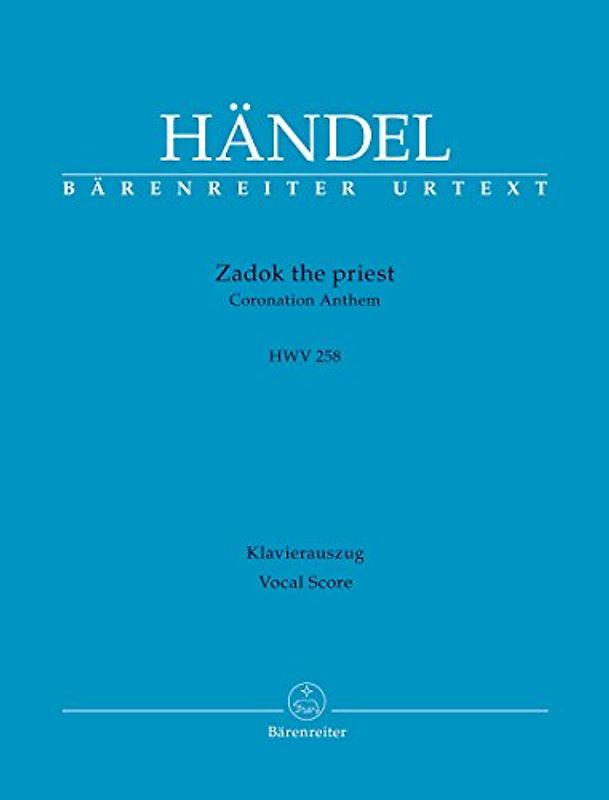 Zadok the priest HWV 258 -Coronation Anthem-. Klavierauszug, Urtextausgabe, BÄRENREITER URTEXT