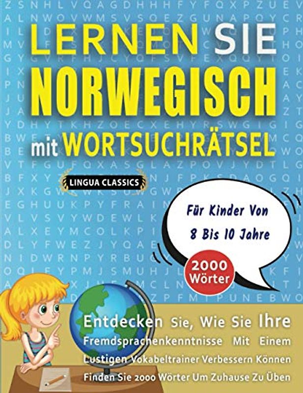 LERNEN SIE NORWEGISCH MIT WORTSUCHRÄTSEL FÜR KINDER VON 8 BIS 10 JAHRE - Entdecken Sie, Wie Sie Ihre Fremdsprachenkenntnisse Mit Einem Lustigen ... - Finden Sie 2000 Wörter Um Zuhause Zu Üben