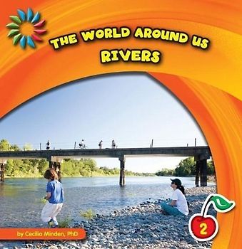 The World Around Us: Rivers