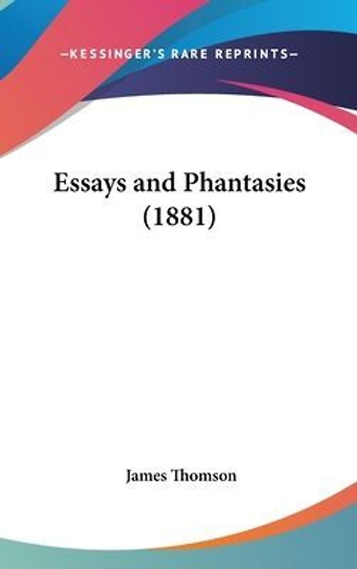Essays And Phantasies (1881)