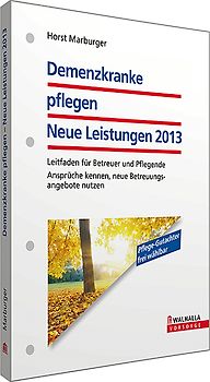 Demenzkranke pflegen: Neue Leistungen 2013