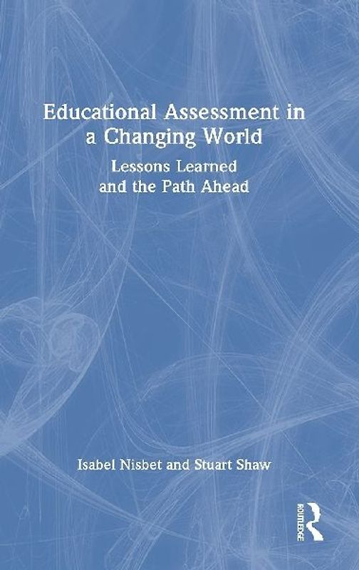 Educational Assessment in a Changing World