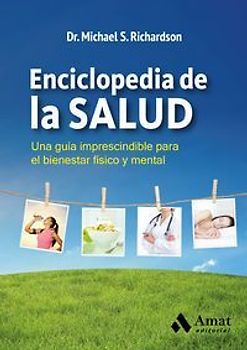 Enciclopedia de la salud : una guía imprescindible para el bienestar físico y mental