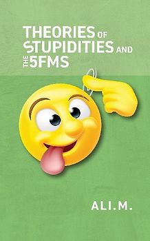 Theories of Stupidities and 5FMs