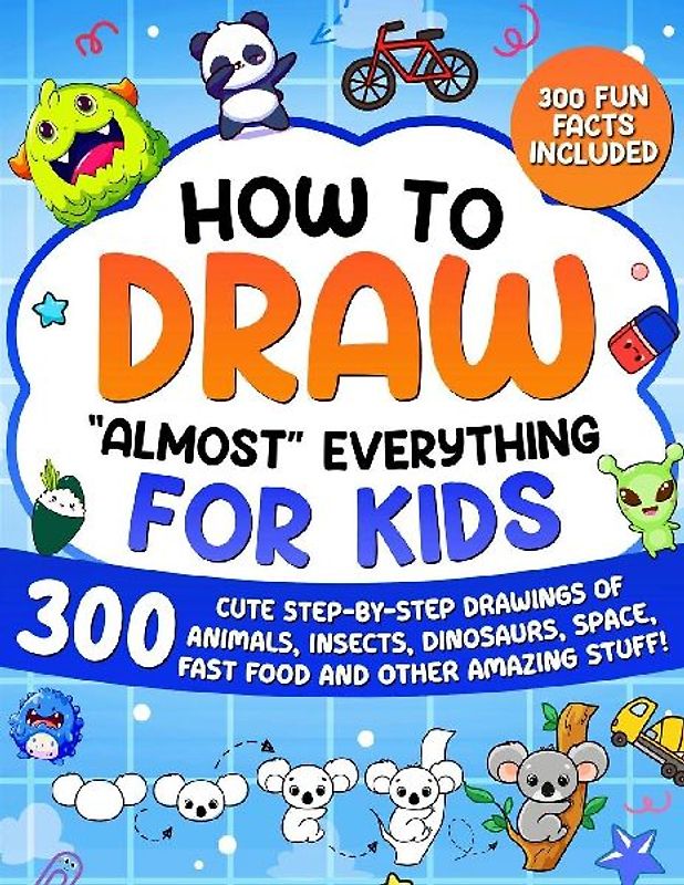 How to Draw "Almost" Everything for Kids