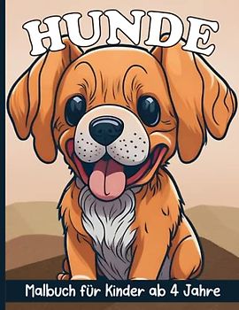 Süße Hunde malbuch für kinder ab 4 jahre: Hunde Malbuch für Kinder ab 4 Jahre - 33 Welpen zum Ausmalen - Großes Format