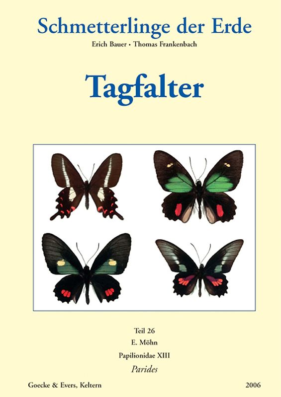Schmetterlinge der Erde - Tagfalter / Papilionidae XIII: Parides