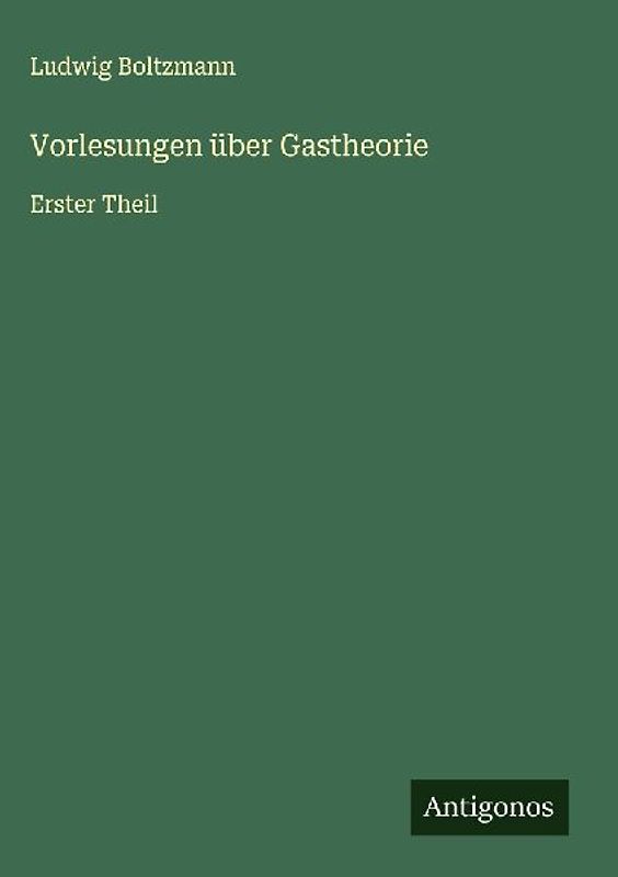 Vorlesungen über Gastheorie
