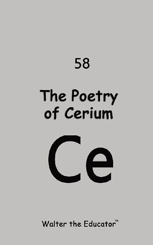 The Poetry of Cerium
