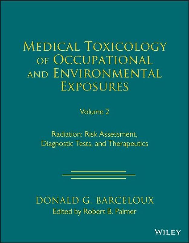 Medical Toxicology of Occupational and Environmental Exposures, Volume 2