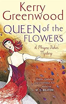 Queen of the Flowers (Phryne Fisher, Band 14)