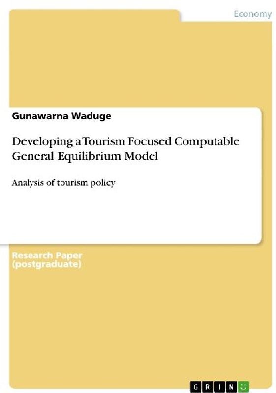 Developing a Tourism Focused Computable General Equilibrium Model
