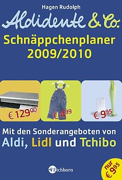 Aldidente & Co. - Der Schnäppchenplaner 2009/2010