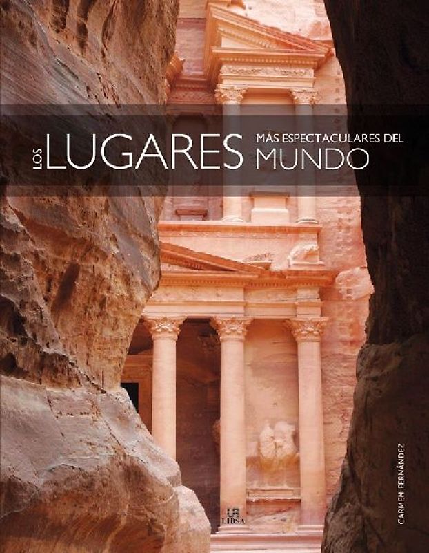 Los Lugares Más Espectaculares del Mundo
