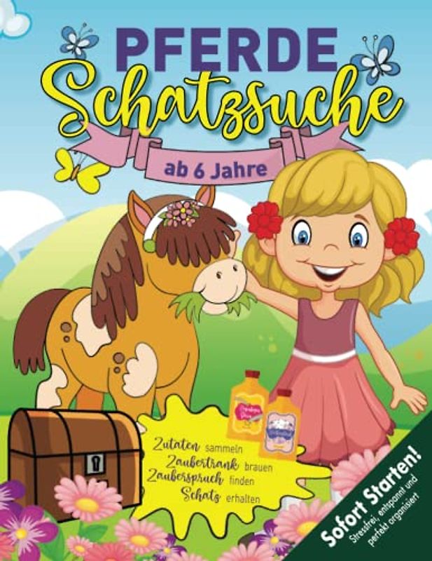Pferde Schatzsuche Kindergeburtstag ab 6 Jahren: Sarinas Lieblingspferd ist krank! Zutaten für das Heilmittel mit Rätseln & Spielen sammeln. Kreative Schnitzeljagd. (Bravo Schatzsuche)