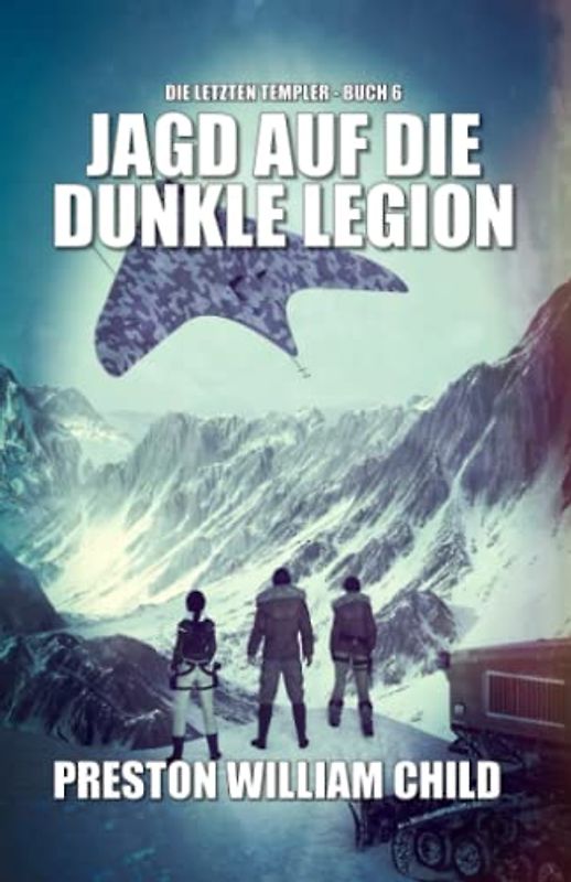 Jagd auf die Dunkle Legion (Die letzten Templer, Band 6)