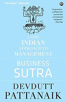 Business Sutra: A Very Indian Approach to Management (Old Edition)