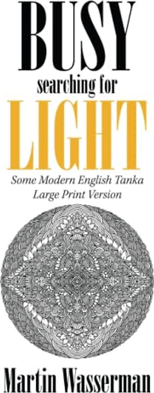 Busy Searching for Light