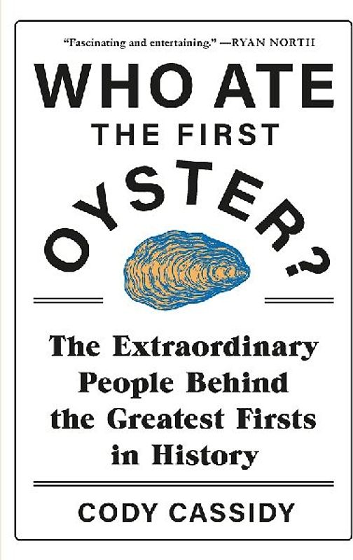 Who Ate the First Oyster?