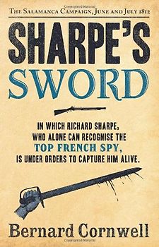 Sharpe's Sword (The Sharpe Series) - Cornwell, Bernard