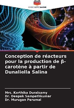 Conception de réacteurs pour la production de ¿-carotène à partir de Dunaliella Salina