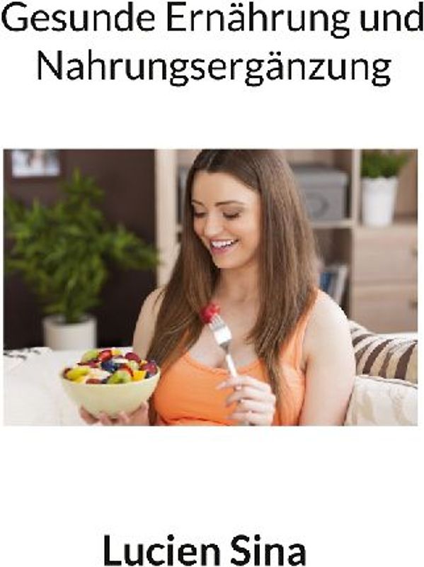 Gesunde Ernährung und Nahrungsergänzung