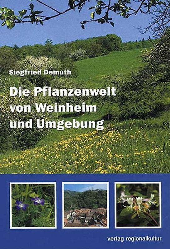 Die Pflanzenwelt von Weinheim und Umgebung