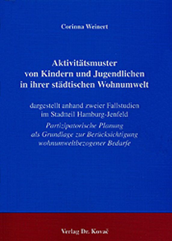 Aktivitätsmuster von Kindern und Jugendlichen in ihrer städtischen Wohnumwelt