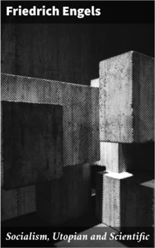 Socialism, Utopian and Scientific