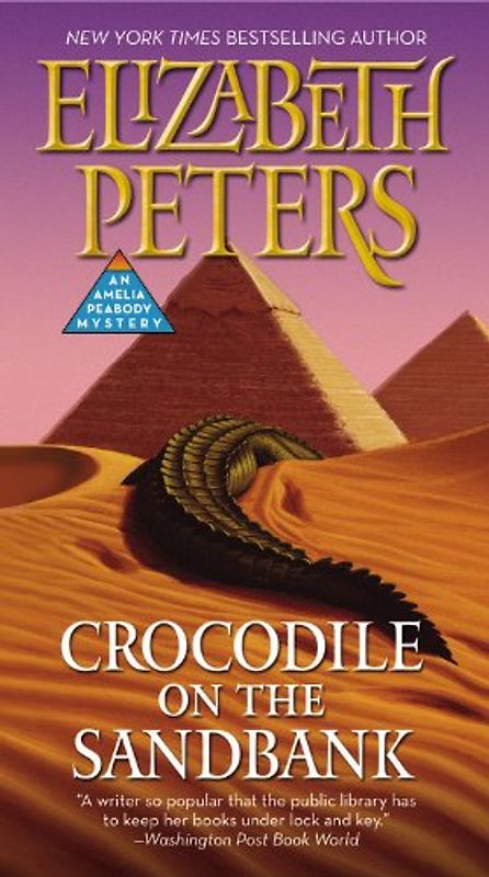 Crocodile on the Sandbank (Amelia Peabody #1) - Peters, Elizabeth
