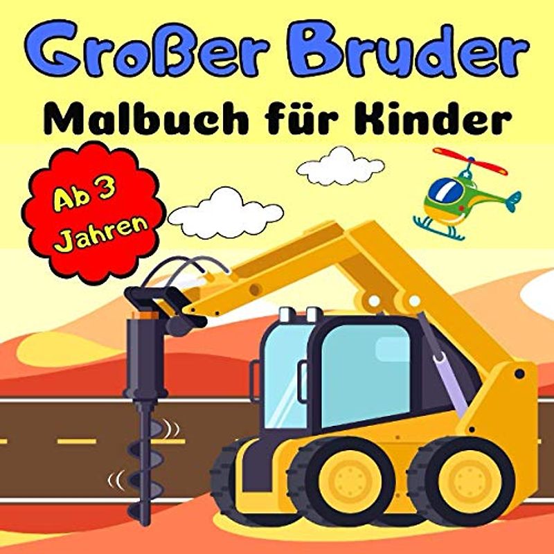 Großer Bruder Malbuch für Kinder Ab 3 Jahren: für Jungen Geschenk für den Neuen Großen Bruder Geschwisterkind Geschenkidee | Ausmalbuch - Entdecke ... Löschauto und Vieles Mehr | Malen lernen |