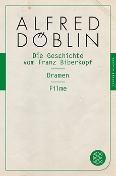 Die Geschichte vom Franz Biberkopf / Dramen / Filme