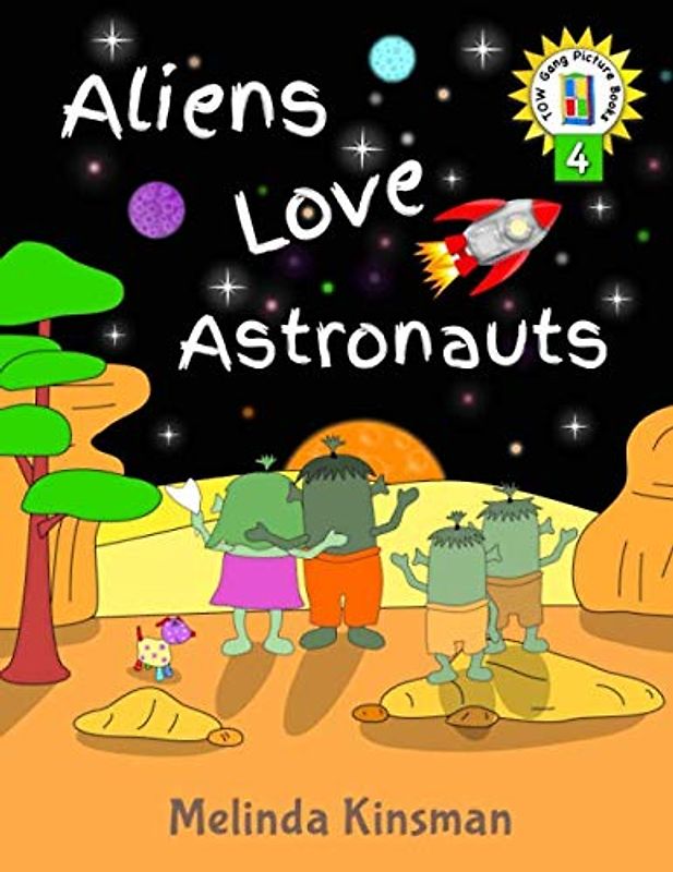 Aliens Love Astronauts: U.S. English Edition - Funny Rhyming Bedtime Story - Picture Book / Beginner Reader, About Making New Friends and Helping ... of the Wardrobe Gang Picture Books, Band 4)