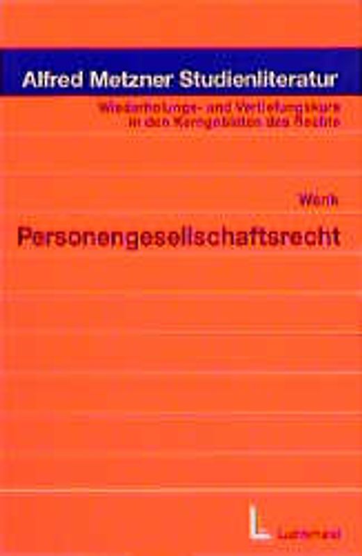Wiederholungs- und Vertiefungskurs in den Kerngebieten des Rechts / Personengesellschaftsrecht