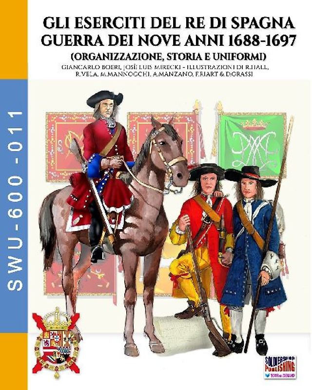 Gli eserciti del re di Spagna Guerra dei nove anni 1688-1697