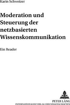 Moderation und Steuerung der netzbasierten Wissenskommunikation