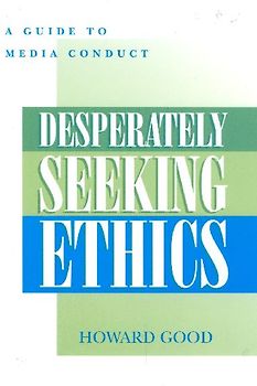 Desperately Seeking Ethics