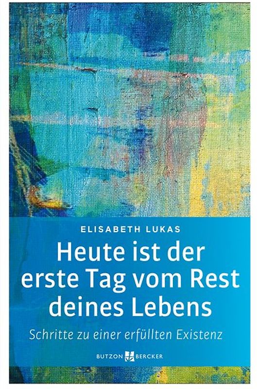 Heute ist der erste Tag vom Rest deines Lebens