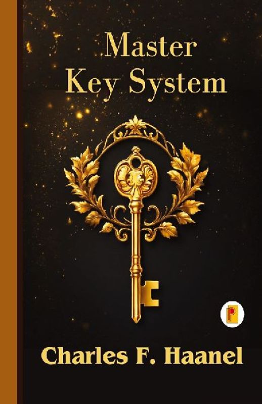The Charles Haanel Master Key System