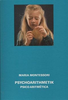 Psychoarithmetik. Psico Aritmética - Die Arithmetik dargestellt unter...