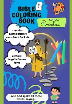 Bible coloring and activity book, series: Exodus, Decalogue + examination of conscience + Holy Confession Formula: series: Exodus